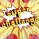 super challenge
