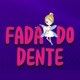 FADA DO DENTE