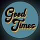 Good Times traduções com voz DJ Ed