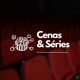 Cenas & Séries
