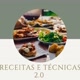 Receitas e Técnicas 2.0