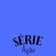 série em ação