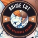 Anime Cut