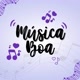 Música boa 🎶
