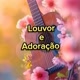 Louvor e Adoração