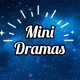 MINI DRAMAS 💙