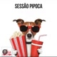 SESSÃO PIPOCA 🍿🍿