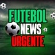 ⚽Futebol News Urgente🚨