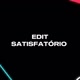 Edit Satisfatório