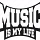 MUSIC IS MY LIFE