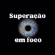 Superação em foco