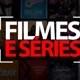 filmes e séries