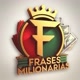 Frases Milionarias💰
