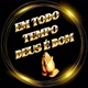 EM TODO TEMPO DEUS É BOM 🙏