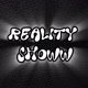 REALITY SHOWW...🔥🔥🔥