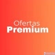 Ofertas Premium