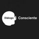 Diálogo Consciente