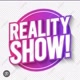 Reality Show🤩