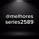 MELHORES SERIES