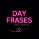 Day Frases 7