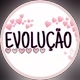 EVOLUÇÃO 💖