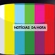 NOTÍCIAS  DA HORA