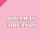 Doramas Coreanos
