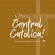 Central Católica 🙏🙏