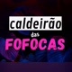 Caldeirão das fofocas 😝🗣