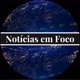 NOTÍCIAS EM FOCO