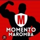 momento maromba