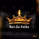 rei das festas 👑