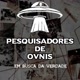 Pesquisadores de Ovnis