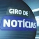 GIRO DE NOTÍCIAS  24 HS