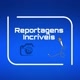 REPORTAGENS INCRÍVEIS 🎤🎥