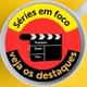 SÉRIES EM FOCO