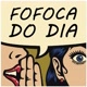 fofocas on