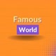 famous World