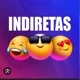 indiretas😘