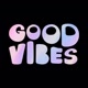 Good Vibes