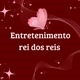 entretenimento.rei dos reis.