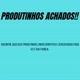 Produtinhos achadinhos!!!