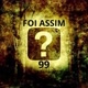foi assim 99