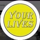 Your Lives