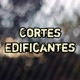 Cortes Edificantes