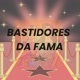 Bastidores da Fama