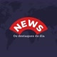 NEWS OS DESTAQUES DO DIA