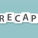 Recap