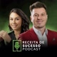 Receita de Sucesso Podcast