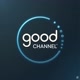 GOOD CHANNEL